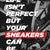 sneakers addict quotes