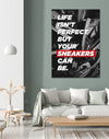 sneakers addict quotes